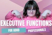 ADHD Coaches Executive Functions for ADHD Professionals