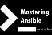 Mastering ansible in an hour and the half