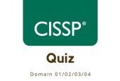 CISSP Exam Prep- Test Your Knowledge! Domain 01020304