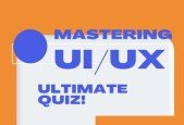 Mastering UIUX- The Ultimate Quiz