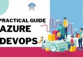 Practical Guide to Azure DevOps
