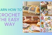 Learn How To Crochet The Easy Way