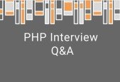 Cracking PHP Interviews - 80+ Question and Answers