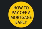 How To Pay Off A Mortgage Early
