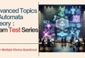 Advanced Topics in Automata Theory - Exam Test Series