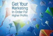 Get Your Marketing In Order For Higher Profits