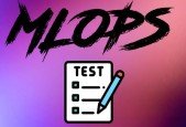 MLOps- Test your Skills. Explanations Included